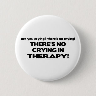 No Crying in Therapy 6 Cm Round Badge