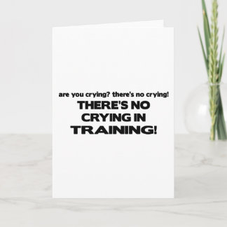 No Crying in Training Card