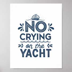 No Crying On The Yacht Joke Sarcastic Summer Boati Poster