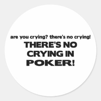 No Crying - Poker Classic Round Sticker