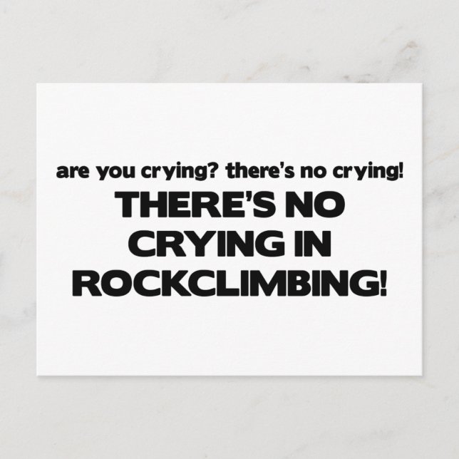 No Crying - Rock Climbing Postcard (Front)