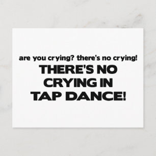 No Crying - Tap Dance Postcard