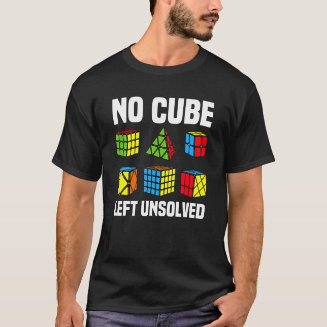 No Cube Left Unsolved Competitive Puzzle Cube Spee T-Shirt (Front)