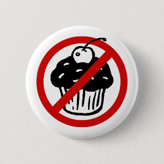 No Cupcakes 6 Cm Round Badge