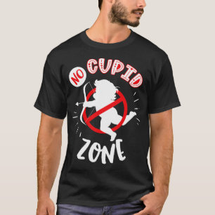 No Cupid Zone T-Shirt