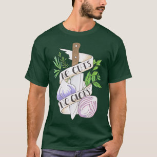 No Cuts No Glory  T-Shirt