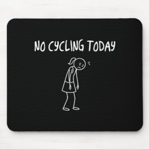No Cycling Today Funny Sad Figure Sarcastic Pun Sp Mouse Mat