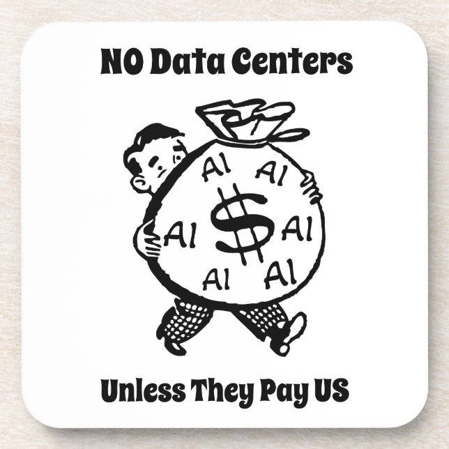 No Data Centres Unless They Pay Us Coaster (Front)