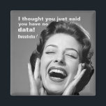 No Data? Vintage-Inspired School Psychology Magnet<br><div class="desc">A fun,  vintage-inspired magnet with a little school psychology humour.</div>