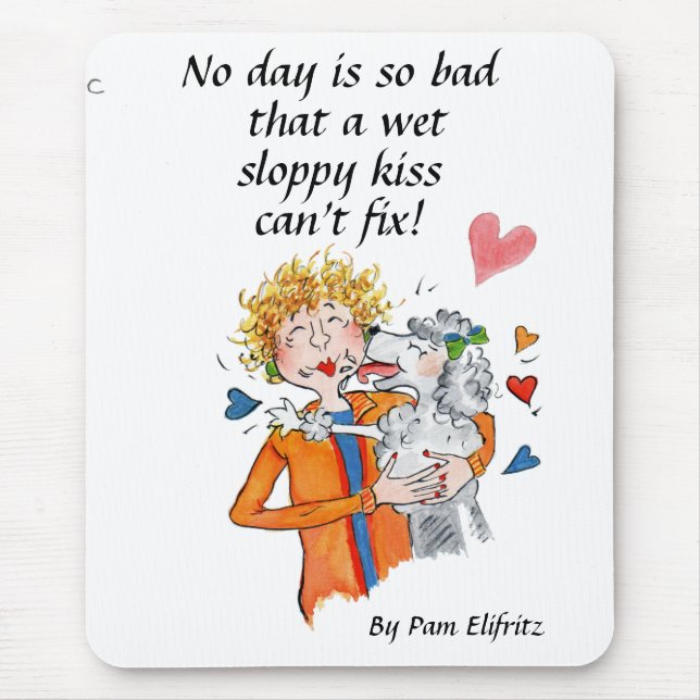 "No Day is so bad Funny Quote" poodle affection Mouse Mat (Front)