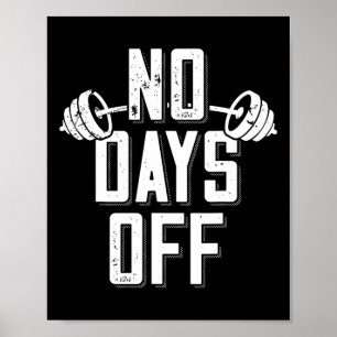 No Days Off Bodybuilder Saying Barbell Bodybuildin Poster