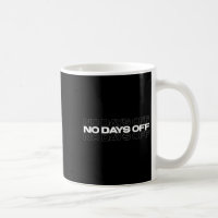 No Days Off Bodybuilding Gift Motivational Quote G