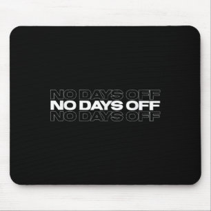 No Days Off Bodybuilding Gift Motivational Quote G Mouse Mat