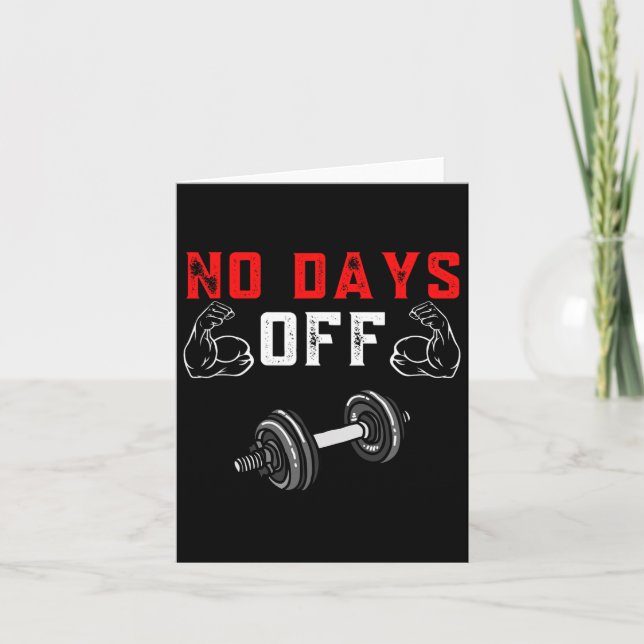 No Days Off Bodybuilding Shirt Funny Weight Liftin Card (Front)