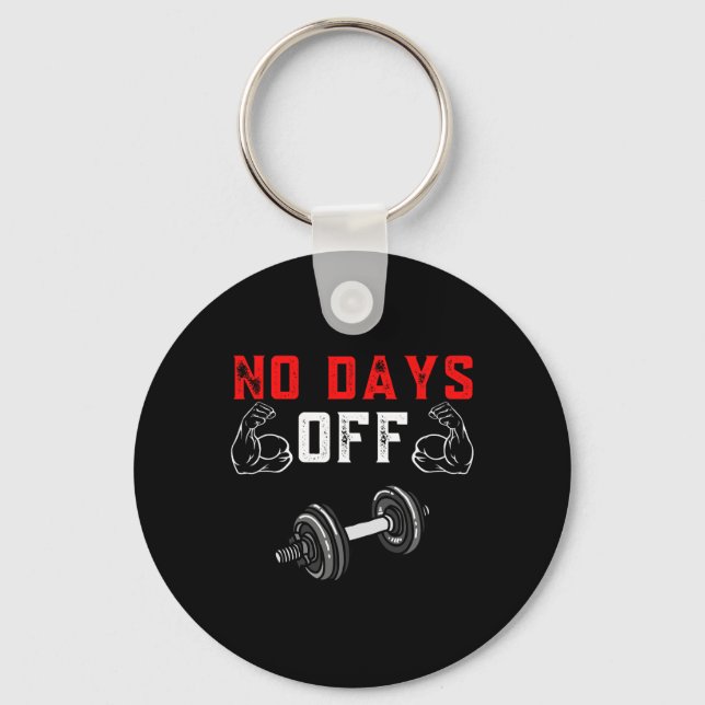 No Days Off Bodybuilding Shirt Funny Weight Liftin Key Ring (Front)