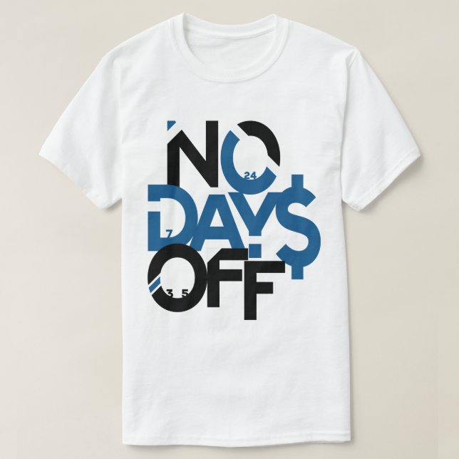 No Days Off Clothing: Blue Black & White T-Shirt (Design Front)