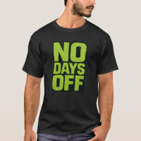 No Days Off Motivational Quote – Fitness Gym Grind