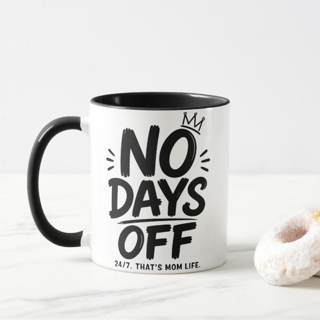 No Days Off Mum Mug 24/7 Mum Life (With Donut)