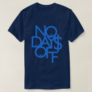 No Days Off Shirt Blue