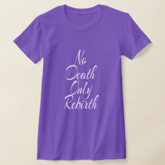 No Death Only Rebirth WOMENS BELLA+CANVAS SLIM FIT T-Shirt