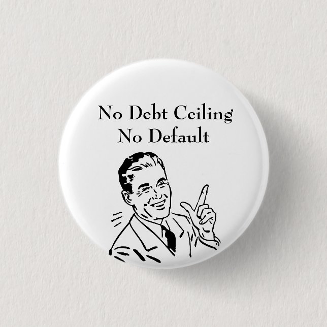 No Debt Ceiling, No Default 3 Cm Round Badge (Front)