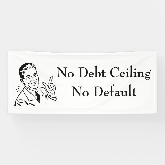 No Debt Ceiling, No Default Banner (Horizontal)