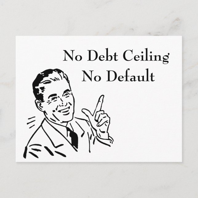 No Debt Ceiling, No Default Postcard (Front)