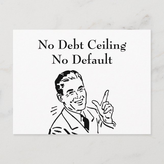 No Debt Ceiling, No Default Postcard (Front)