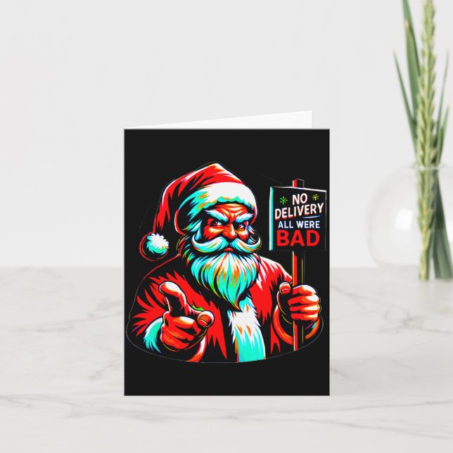 No Delivery, All Were Bad, Santa's Humorous Christ Card (Front)