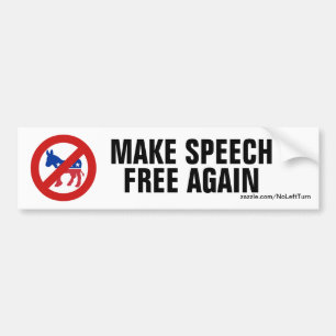 No Democrats - Make Speech Free Again Bumper Sticker