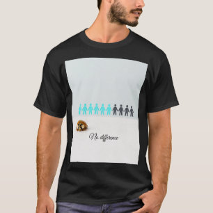No difference T-Shirt