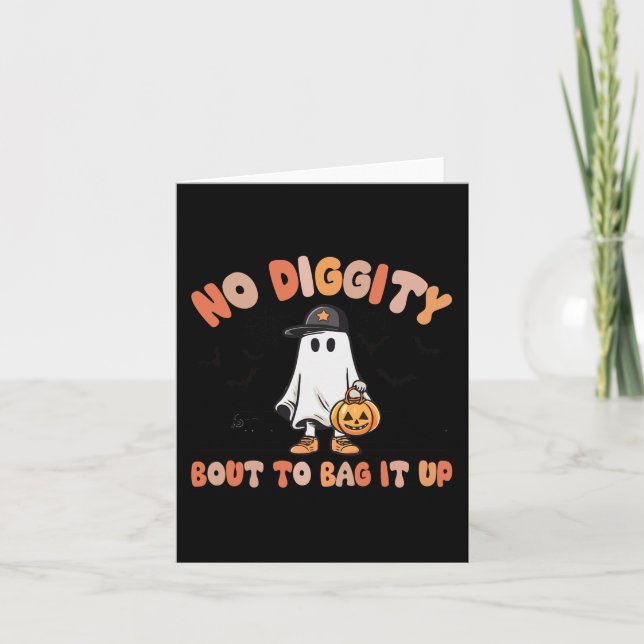 No Diggity Bout To Bag It Up Cute Ghost Halloween  Card (Front)