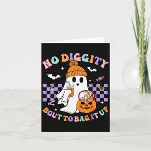No Diggity Bout To Bag It Up Cute Ghost Halloween  Card