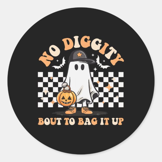 No Diggity Bout To Bag It Up Cute Ghost Halloween  Classic Round Sticker (Front)