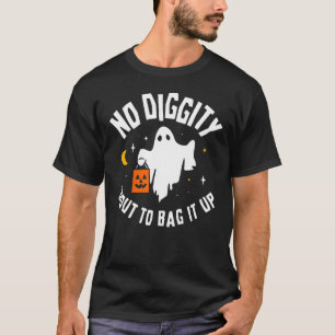 No Diggity Bout To Bag It Up Cute Ghost Halloween  T-Shirt