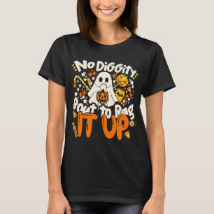 No Diggity Bout To Bag It Up Cute Ghost Halloween T-Shirt