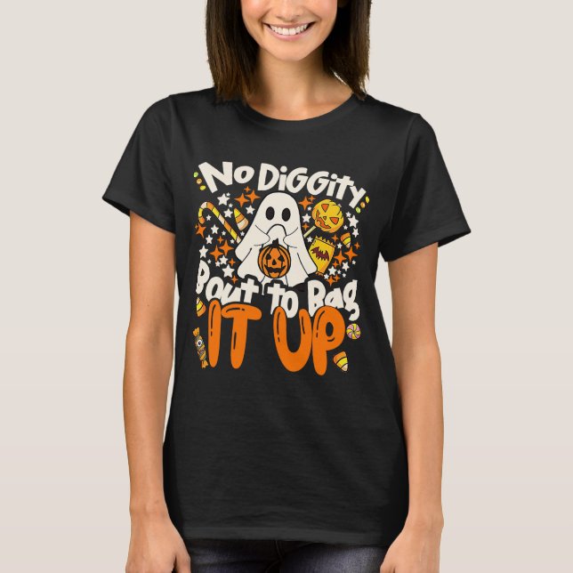 No Diggity Bout To Bag It Up Cute Ghost Halloween  T-Shirt (Front)