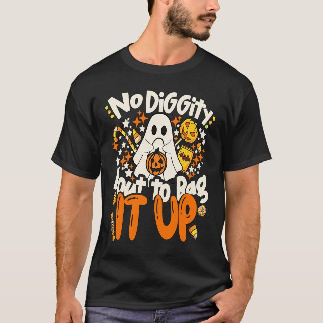 No Diggity Bout To Bag It Up Cute Ghost Halloween  T-Shirt (Front)