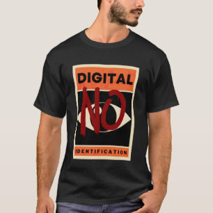 No Digital ID Dystopian Protest for Privacy & Free T-Shirt