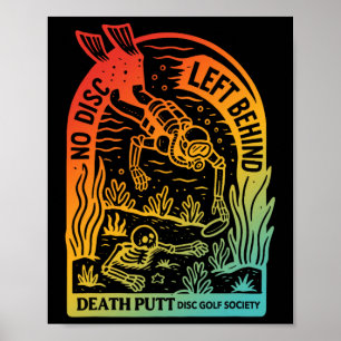 No Disc, Left Behind Death Putt Disc Golf Society Poster
