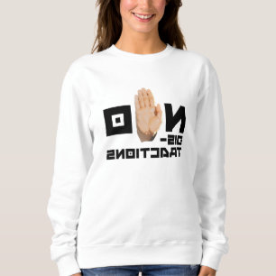 NO distractions! cool mirror readable motivational Sweatshirt