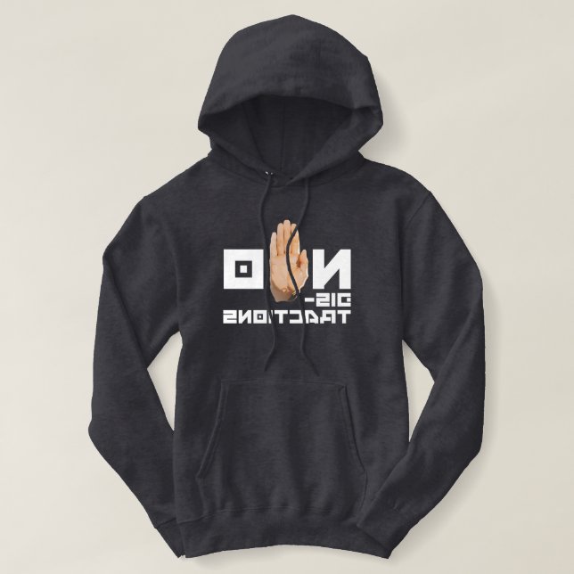 NO Distractions! cool readable through a mirror   Hoodie (Design Front)