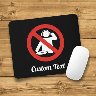 No-dj zone mouse pad