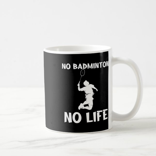 No Dminton No Life Shuttles  Coffee Mug (Right)