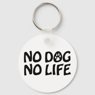 NO DOG NO LIFE KEY RING