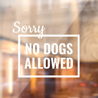 No Dogs Allowed Sign, Storefront Sign