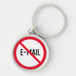 No Don’t Check Email Sign   Premium Keychain