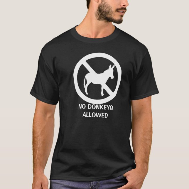 No Donkey's Allowed - Black T-Shirt (Front)