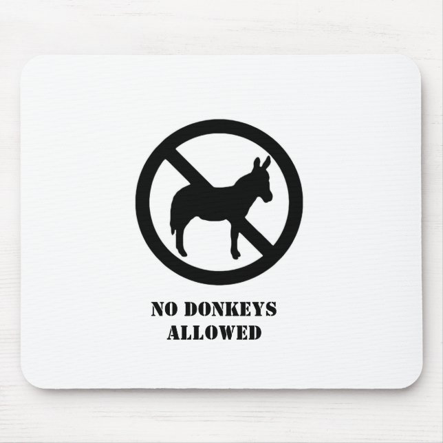 No Donkeys Allowed Mouspad Mouse Mat (Front)