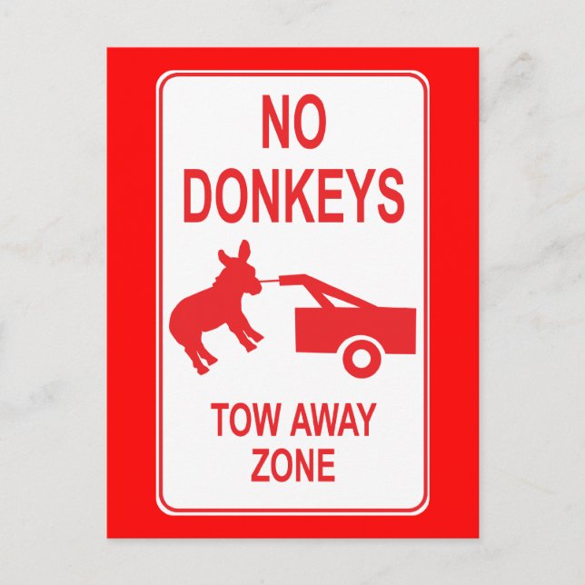 No Donkeys: Tow Away Zone Postcard (Front)